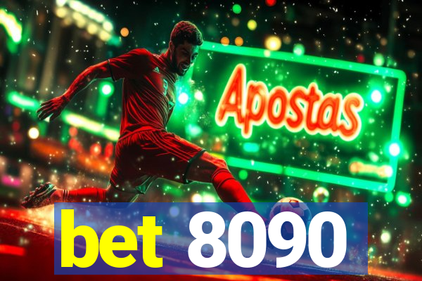 bet 8090